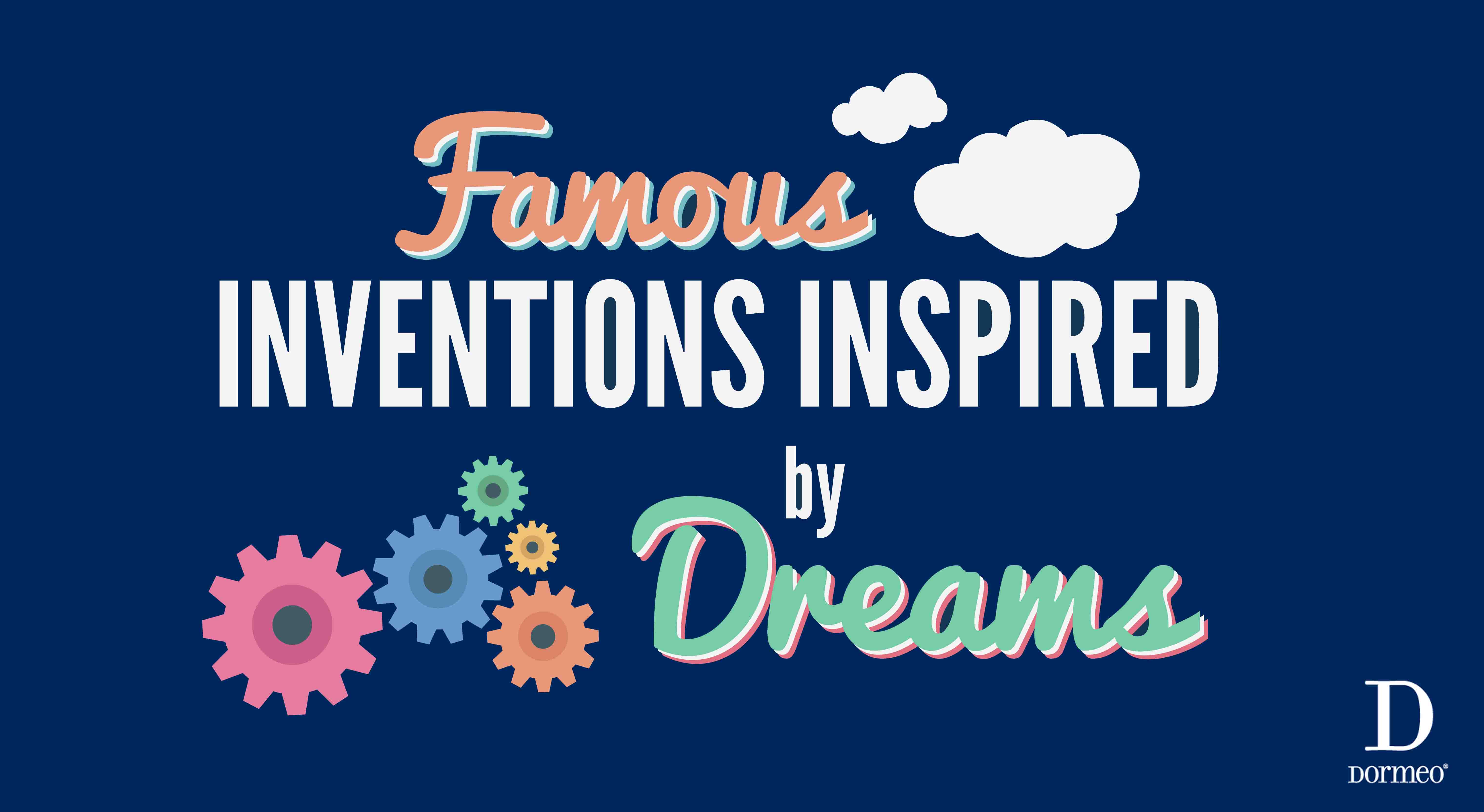 9 Famous Inventions Inspired By Dreams - Infographic